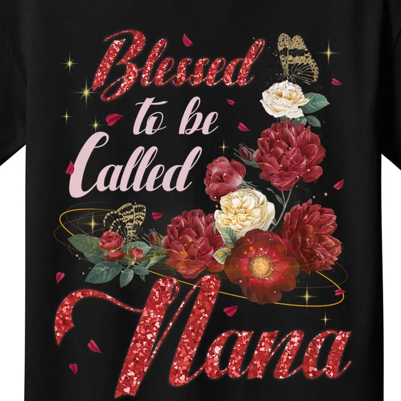 Happy MotherS Day Women Blessed To Be Called Nana Flower Kids T-Shirt