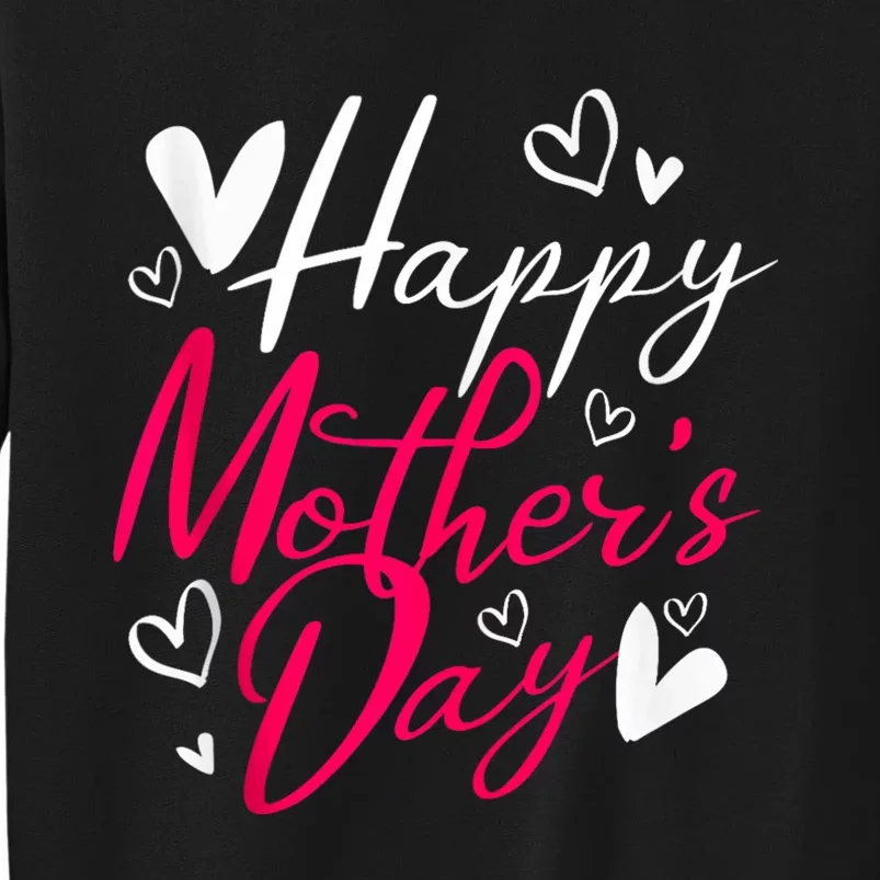 Happy MotherS Day Tall Sweatshirt