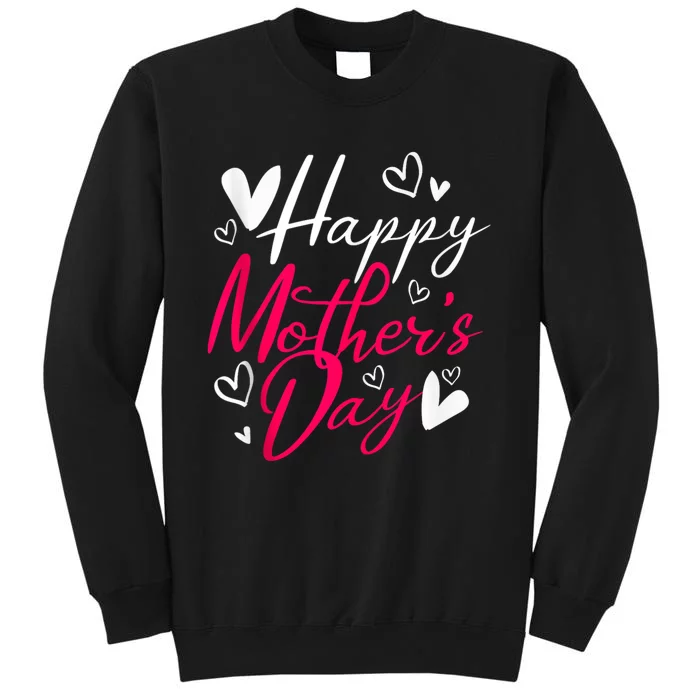 Happy MotherS Day Tall Sweatshirt