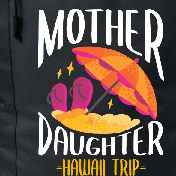 Hawaiian Mother Daughter Hawaii Trip Matching Family Group Gift Daily Commute Backpack