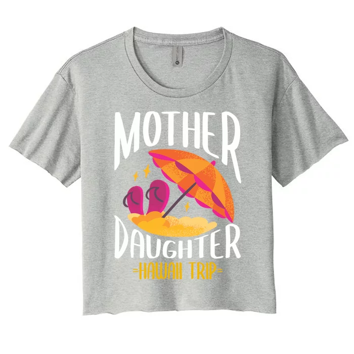 Hawaiian Mother Daughter Hawaii Trip Matching Family Group Gift Women's Crop Top Tee