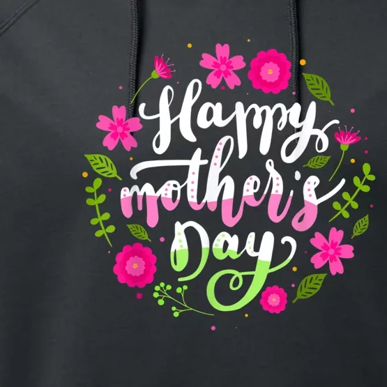 Happy Mother's Day With Floral Mom Mommy Grandma Womens Performance Fleece Hoodie