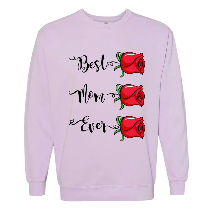 Happy Mothers Day With Love Best Mom Ever Gift Garment-Dyed Sweatshirt