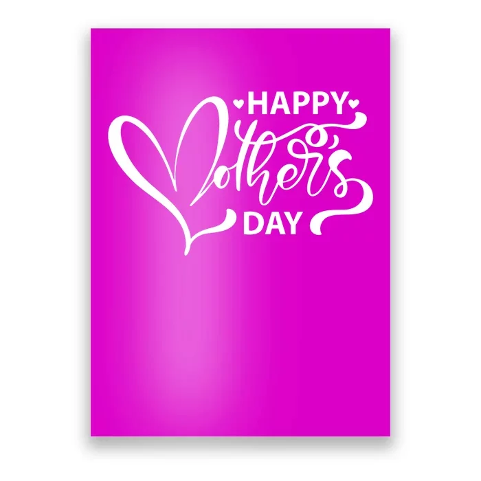 Happy Mothers Day Heart Cute Gift Poster