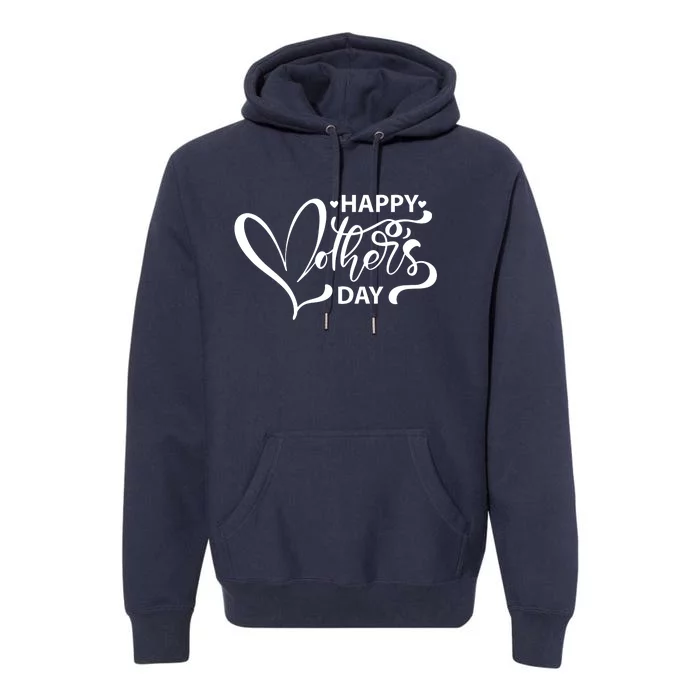 Happy Mothers Day Heart Cute Gift Premium Hoodie