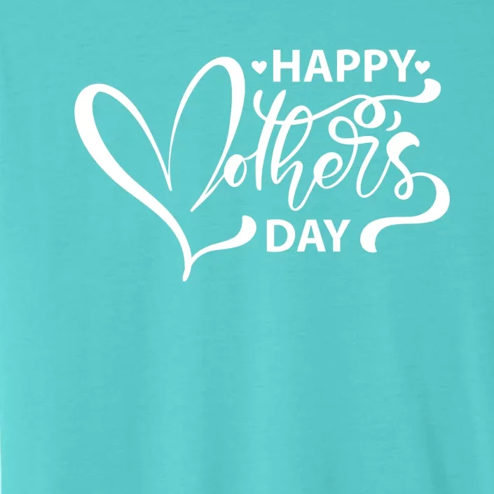 Happy Mothers Day Heart Cute Gift ChromaSoft Performance T-Shirt