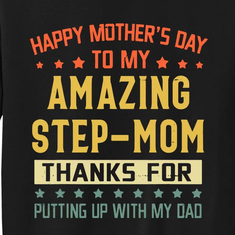 Happy Mothers Day To My Amazing Stepmom Tall Sweatshirt