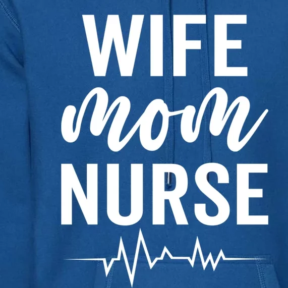 Happy Mothers Day Wife Mom Nurse Rn Lpn Nurses Mom Funny Gift Premium Hoodie