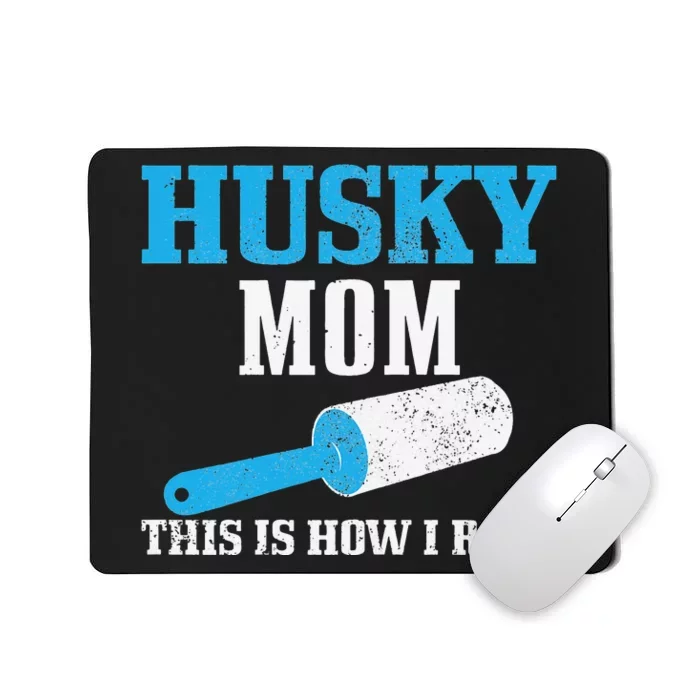 Husky Mom Dog Hair Funny Siberian Husky Mama Mousepad