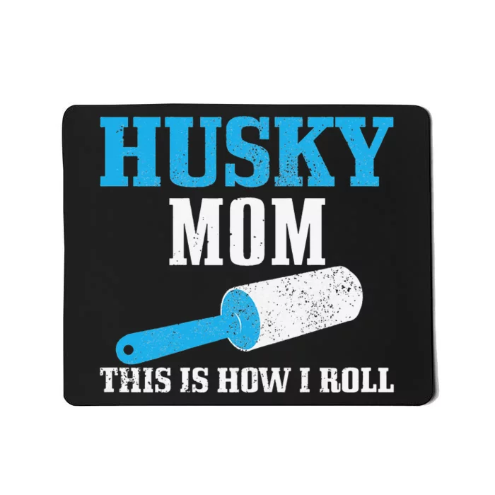 Husky Mom Dog Hair Funny Siberian Husky Mama Mousepad