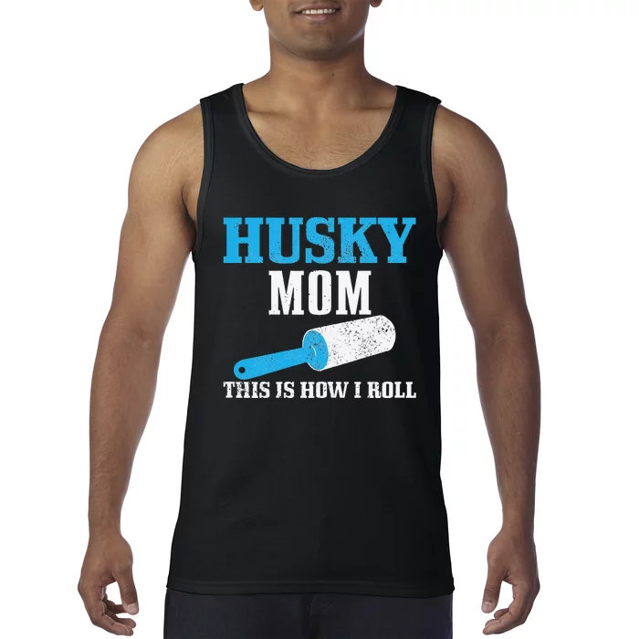 Husky Mom Dog Hair Funny Siberian Husky Mama Tank Top