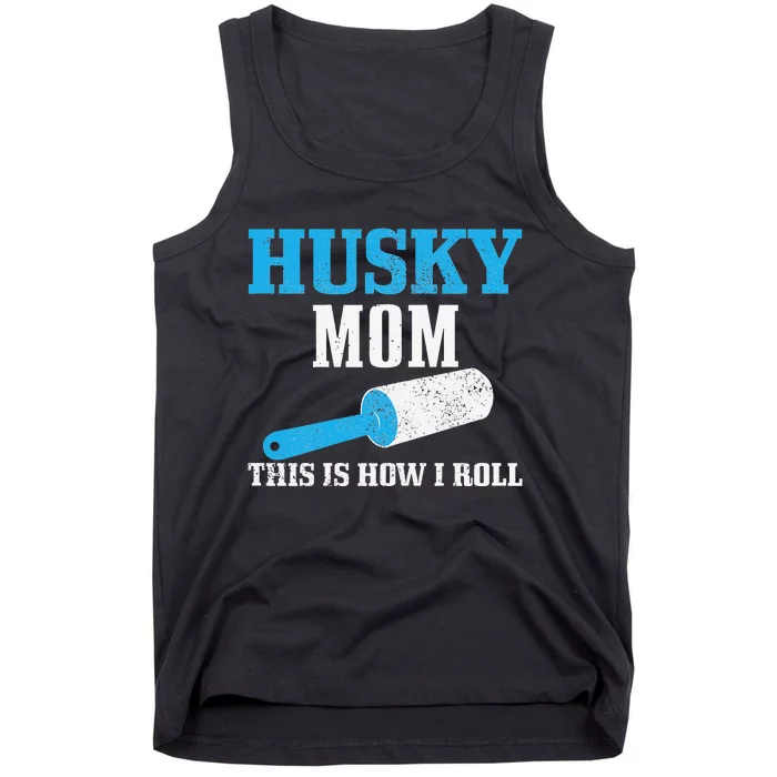 Husky Mom Dog Hair Funny Siberian Husky Mama Tank Top