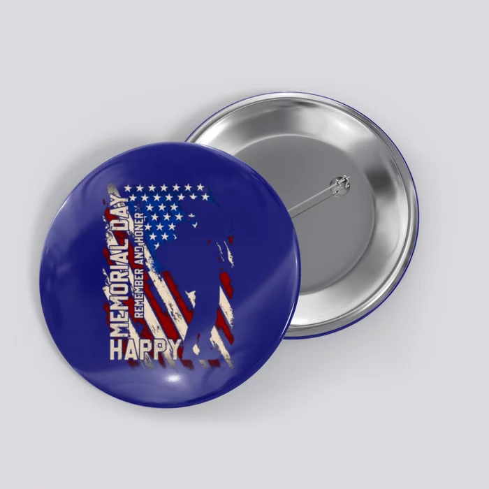 Happy Memorial Day Remember And Honer Funny Gift Cool Gift Button