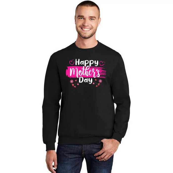 Happy MotherS Day For Women Mom Grandma Love Tall Sweatshirt