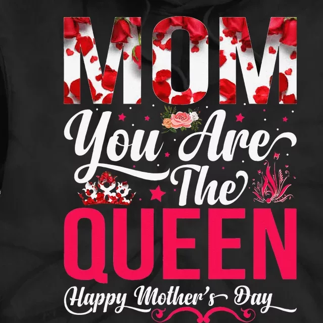 Happy Mother's Day Mom You Are The Queen Floral Graphic Tie Dye Hoodie