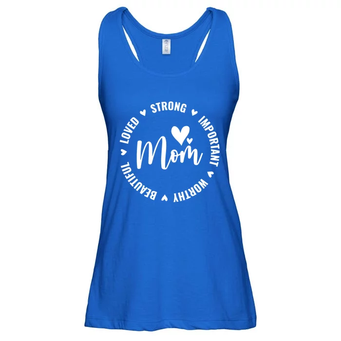 Heart Mother Day Strong Mom Important Beautiful Worthy Loved Gift Ladies Essential Flowy Tank