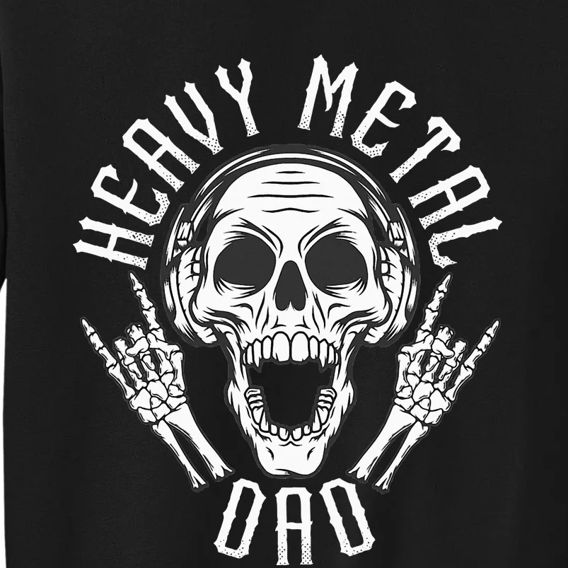 Heavy Metal Dad  Rock Metalhead Heavy Metal Dad Sweatshirt