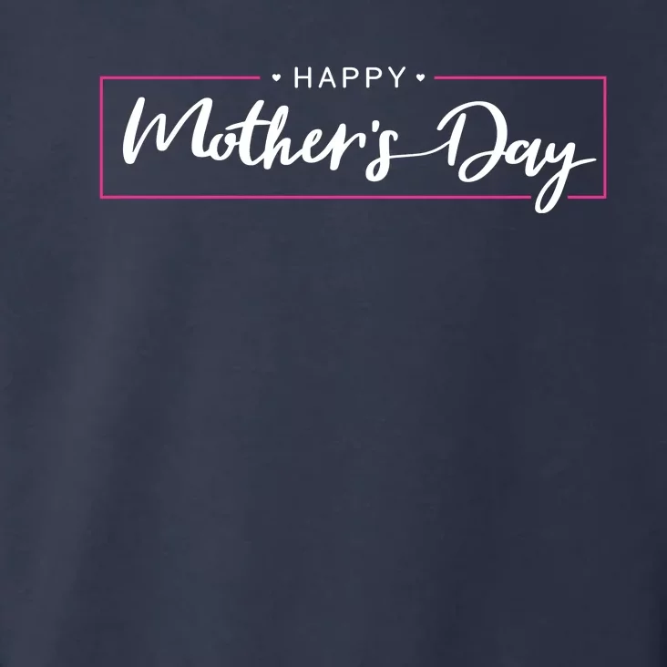 Happy Mother's Day Holiday Gift Toddler Hoodie