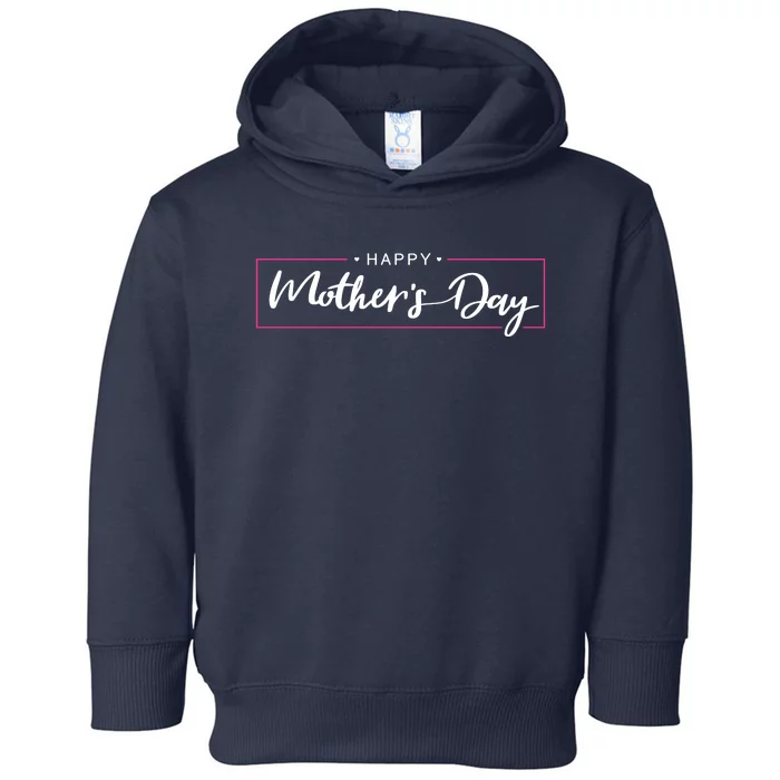 Happy Mother's Day Holiday Gift Toddler Hoodie