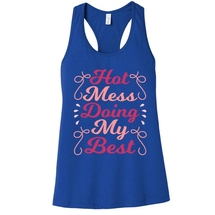 Hot Mess Doing My Best Mom Life Cute Gift Women's Racerback Tank