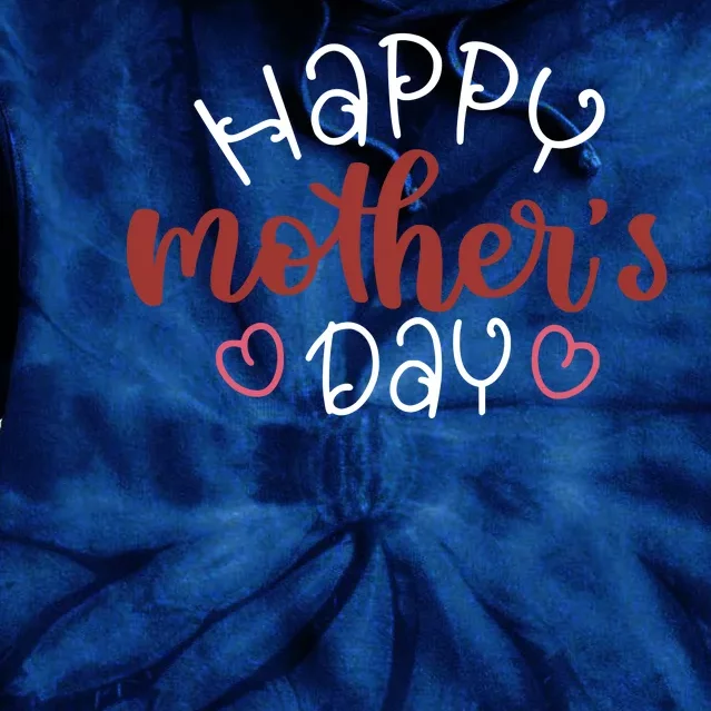 Happy Mothers Day Special Gift Tie Dye Hoodie