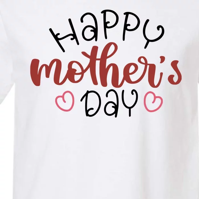 Happy Mothers Day Special Gift Garment-Dyed Heavyweight T-Shirt