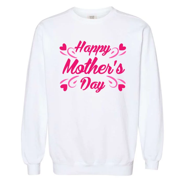 Happy Mothers Day Hearts Gift Garment-Dyed Sweatshirt