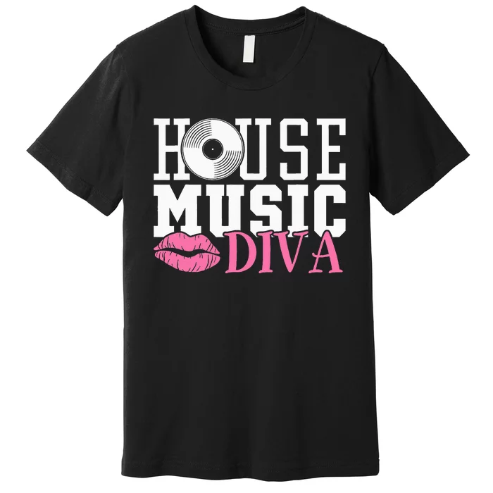 House Music Diva Dj Edm Rave Music Festival Premium T-Shirt