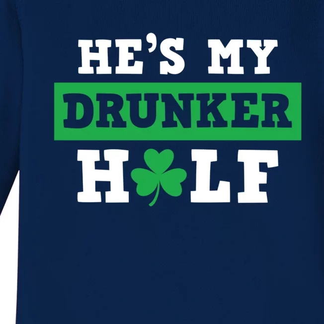 Hes My Drunker Half Funny St Pattys Patricks Day Gift Baby Long Sleeve Bodysuit