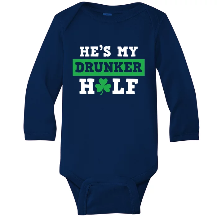 Hes My Drunker Half Funny St Pattys Patricks Day Gift Baby Long Sleeve Bodysuit