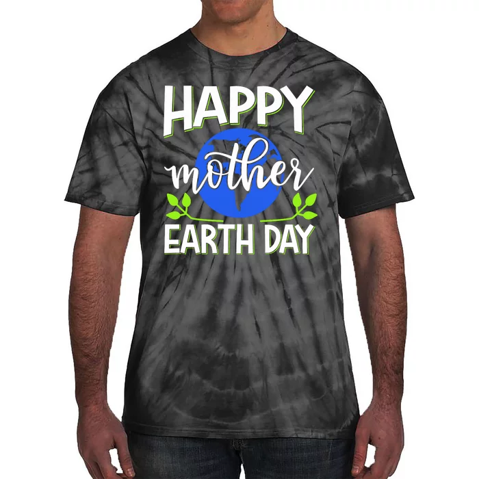 Happy Mother Earth Day Tie-Dye T-Shirt