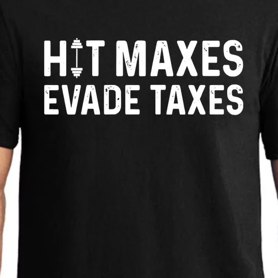 Hit Maxes Evade Taxes Bodybuilding Text Pajama Set