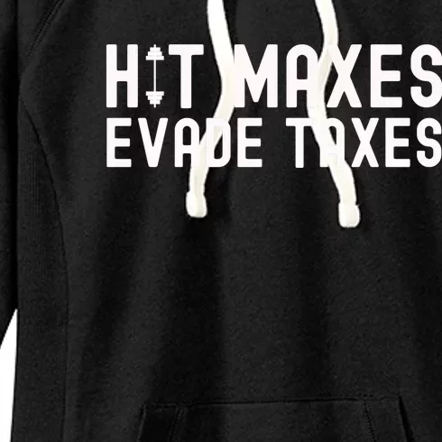 Hit Maxes Evade Taxes Gym Bodybuilding Women's Fleece Hoodie