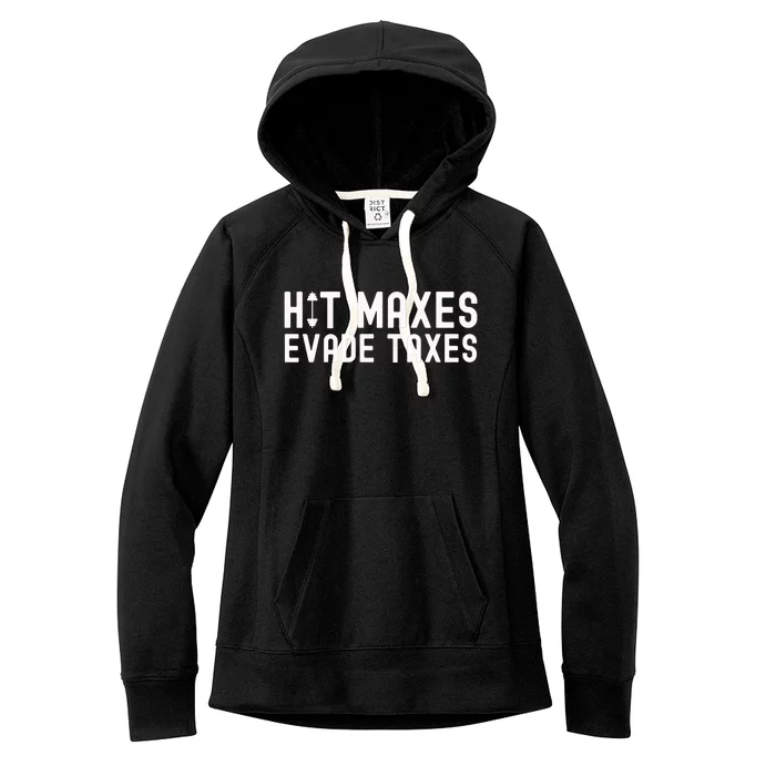 Hit Maxes Evade Taxes Gym Bodybuilding Women's Fleece Hoodie