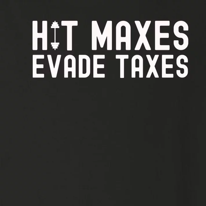 Hit Maxes Evade Taxes Gym Bodybuilding Toddler Long Sleeve Shirt