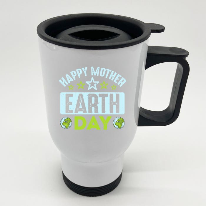 Happy Mother Earth Day Environtal Gift Front & Back Stainless Steel Travel Mug