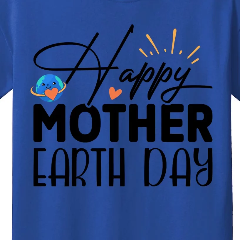 Happy Mother Earth Day Gift Nature Lovers Gift Kids T-Shirt