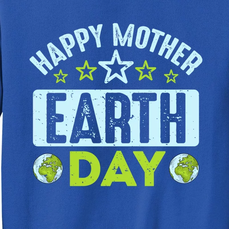 Happy Mother Earth Day Environtal Gift Sweatshirt