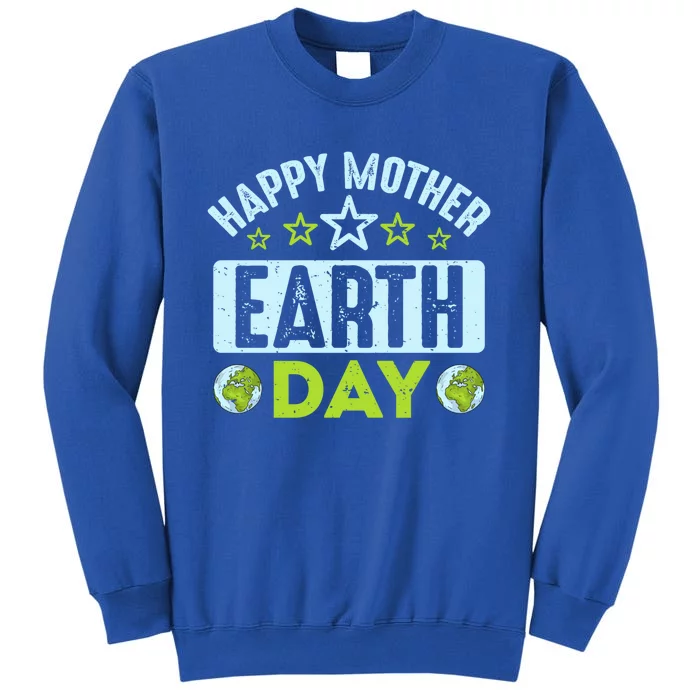 Happy Mother Earth Day Environtal Gift Sweatshirt