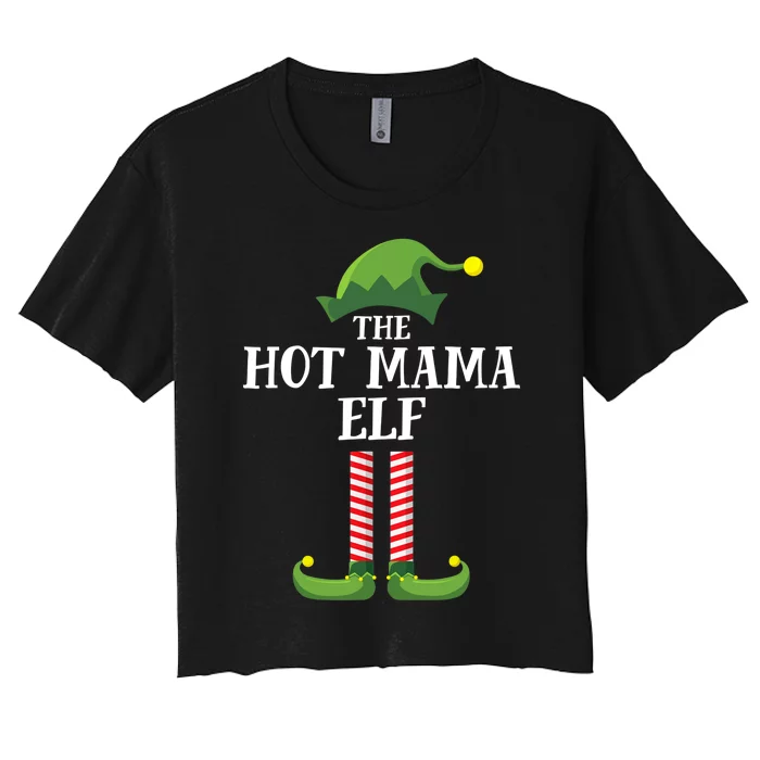 Hot Mama Elf Matching Family Group Christmas Party Women's Crop Top Tee