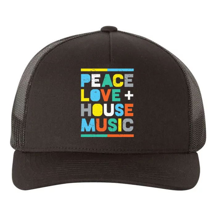 House Music EDM DJ Peace Love & House Music Yupoong Adult 5-Panel Trucker Hat