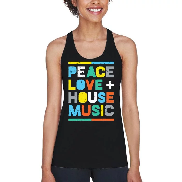 House Music EDM DJ Peace Love & House Music Women's Racerback Tank