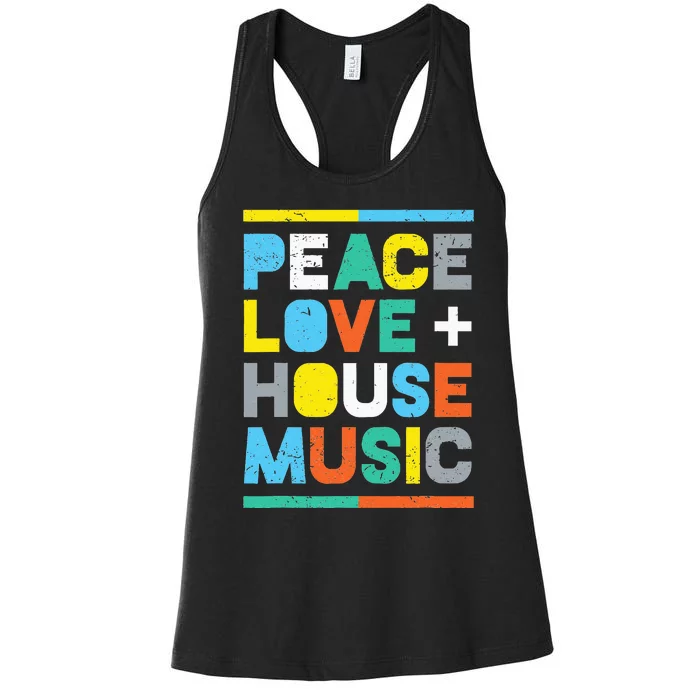 House Music EDM DJ Peace Love & House Music Women's Racerback Tank