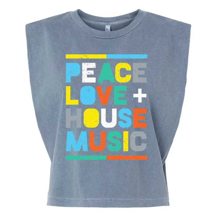 House Music EDM DJ Peace Love & House Music Garment-Dyed Women's Muscle Tee