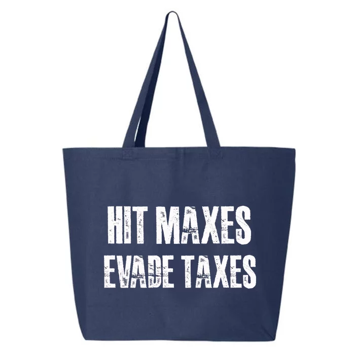 Hit Maxes Evade Taxes Funny Gym Fitness Retro Workout Cool Gift 25L Jumbo Tote