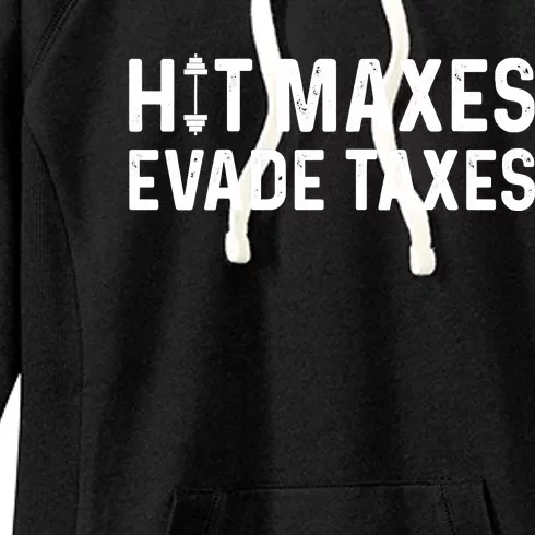 Hit Maxes Evade Taxes Gym Bodybuilding Women's Fleece Hoodie