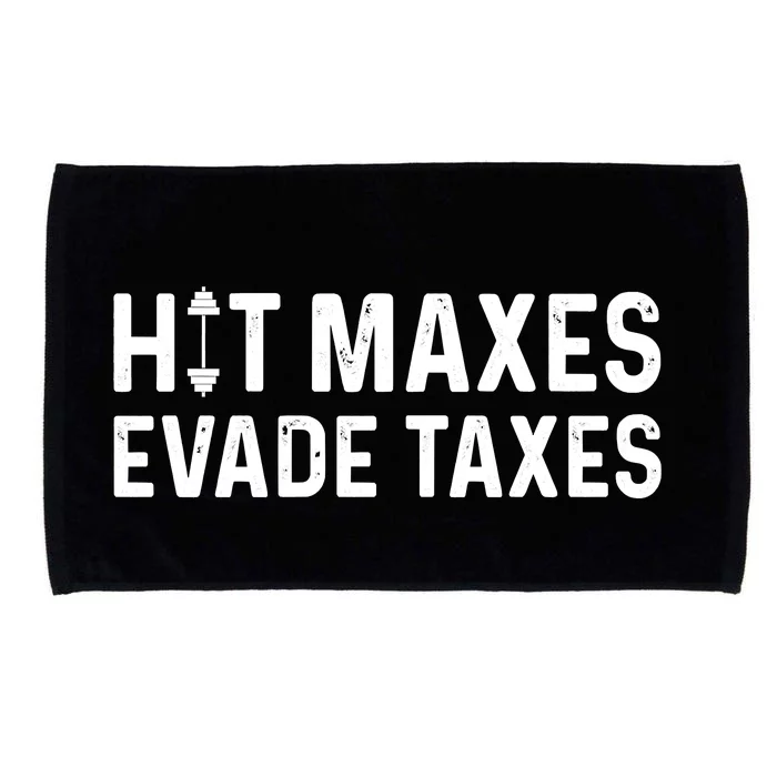 Hit Maxes Evade Taxes Gym Bodybuilding Microfiber Hand Towel