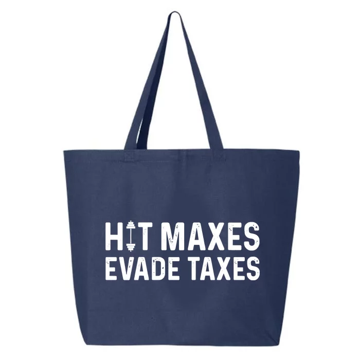 Hit Maxes Evade Taxes Gym Bodybuilding 25L Jumbo Tote