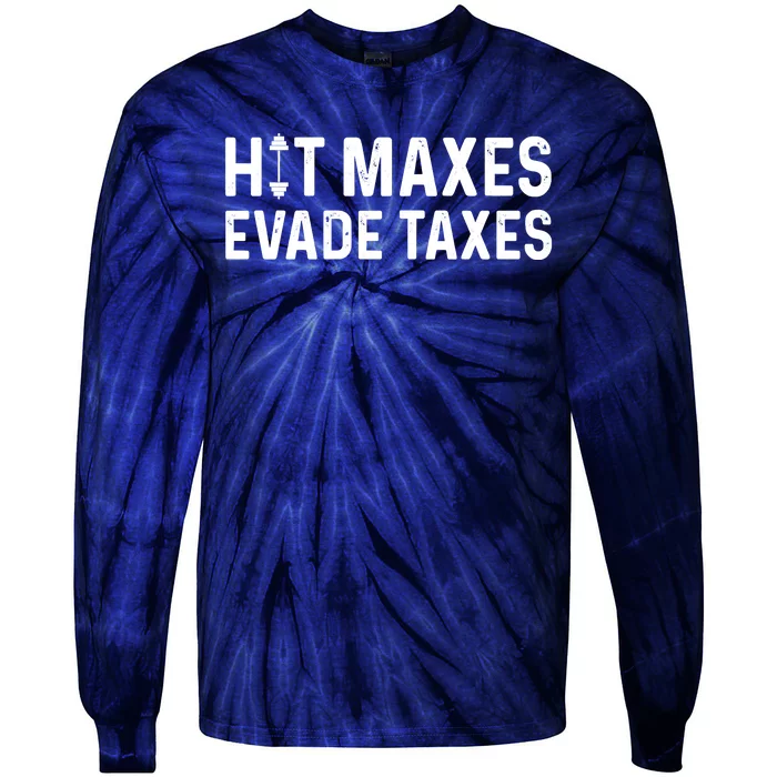 Hit Maxes Evade Taxes Gym Bodybuilding Tie-Dye Long Sleeve Shirt