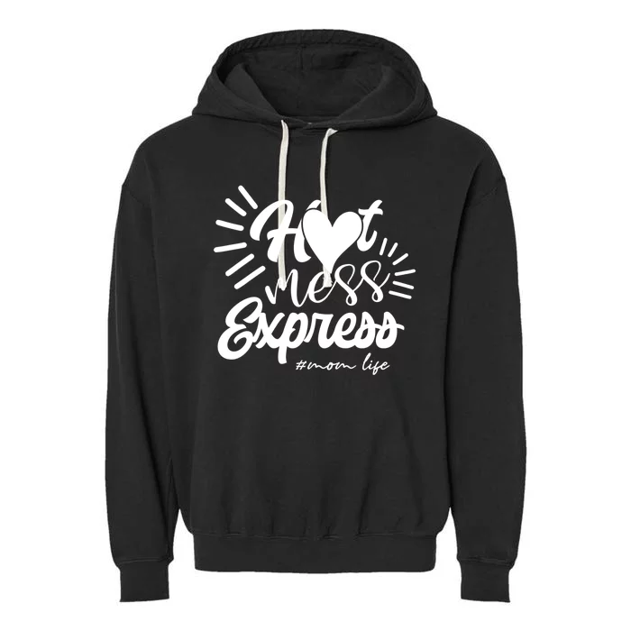 Hot Mess Express Mom Life Mother Gift Garment-Dyed Fleece Hoodie